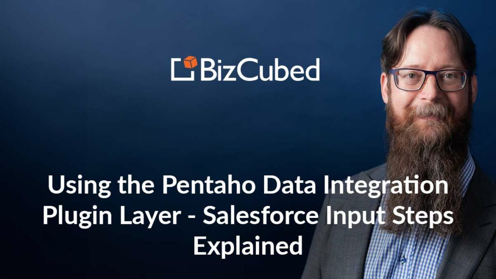 Video: Using the Pentaho Data Integration Plugin Layer - Salesforce Input Steps Explained