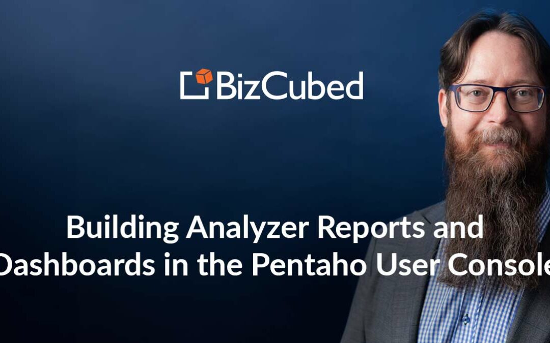 Video: Building Analyzer Reports and Dashboards in the Pentaho User Console