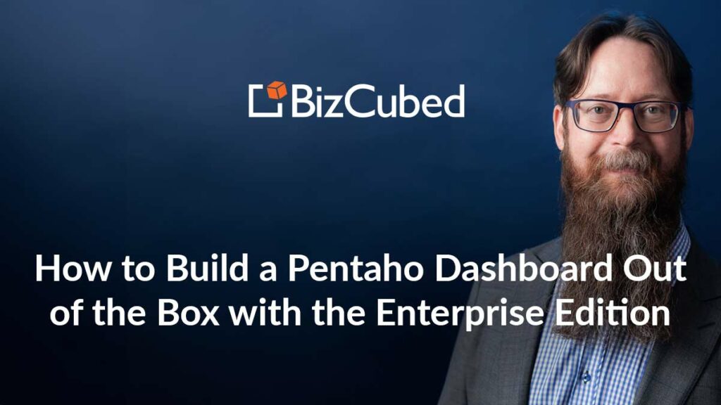 Video: How to Build a Pentaho Dashboard Out of the Box with the Enterprise Edition
