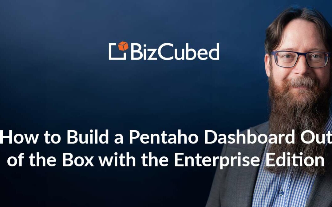 Video: How to Build a Pentaho Dashboard Out of the Box with the Enterprise Edition