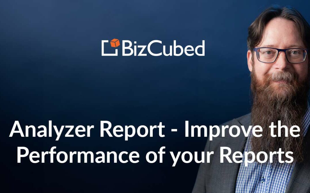 Video: Analyzer Report – Improve the Performance of your Reports